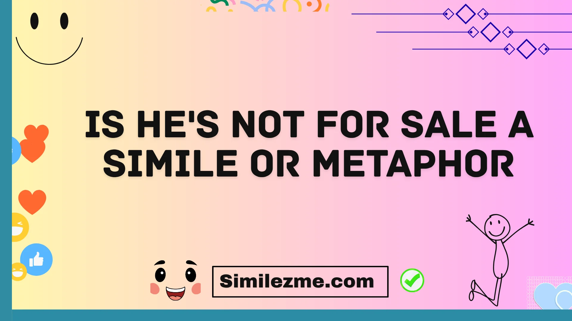 is he's not for sale a simile or metaphor